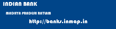 INDIAN BANK  MADHYA PRADESH RATLAM    banks information 